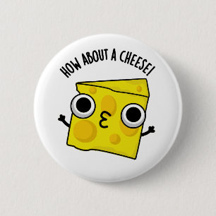 Badge Rond 5 Cm Que diriez-vous d'un fromage amusant Kiss Puns