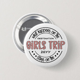 Badge Rond 5 Cm Que se passe-t-il sur Girls Trip Custom Girls Week
