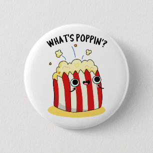Badge Rond 5 Cm Quel est Poppin Funny Popcorn Pun