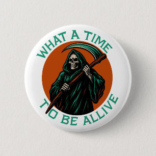 Badge Rond 5 Cm Quelle époque pour vivre