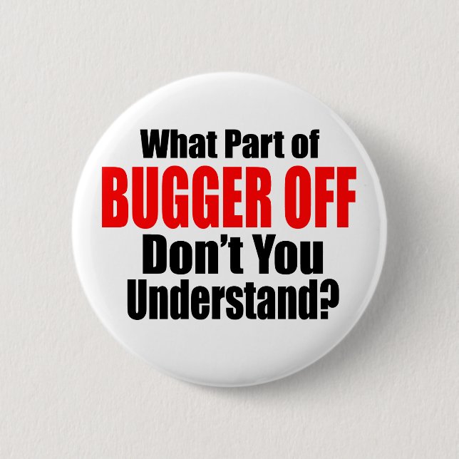 Badge Rond 5 Cm Quelle partie du bugger désactivé (Devant)