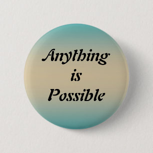 Badge Rond 5 Cm Quelque chose est bouton possible