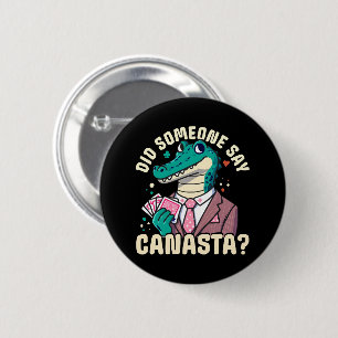Badge Rond 5 Cm Quelqu'Un A Dit Canasta
