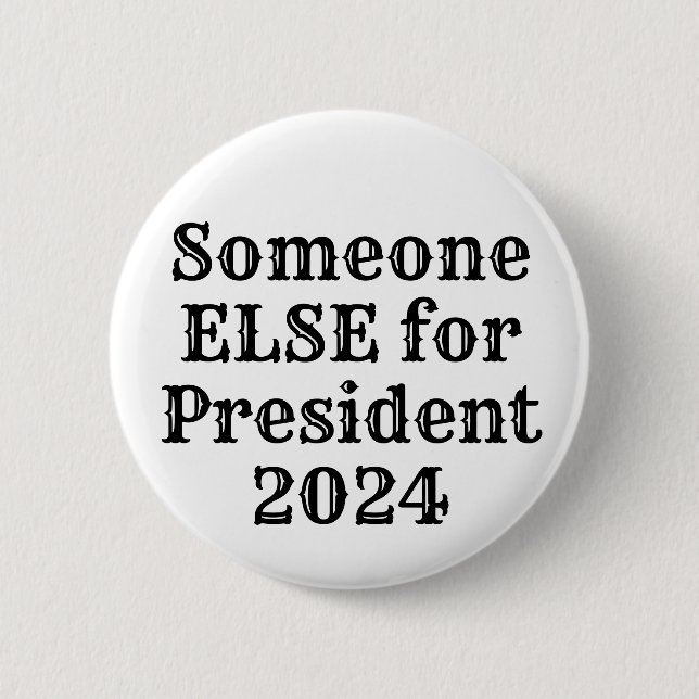 Badge Rond 5 Cm Quelqu'un d'autre pour le président 2024 (Devant)