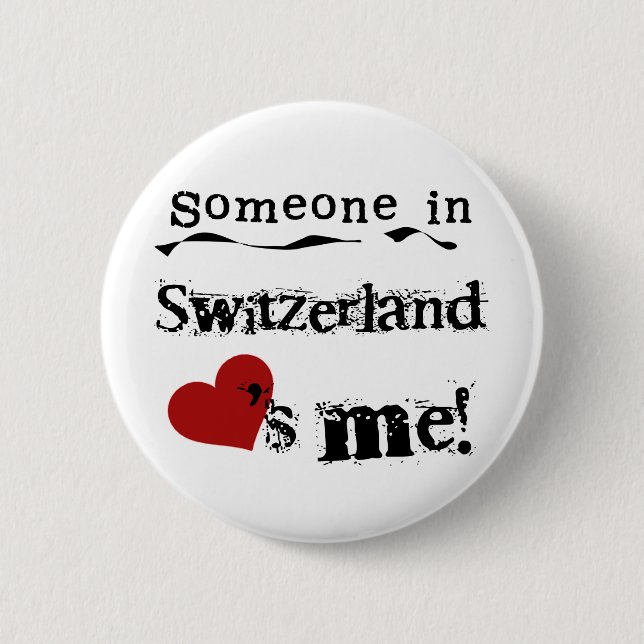Badge Rond 5 Cm Quelqu'un en Suisse m'aime (Devant)