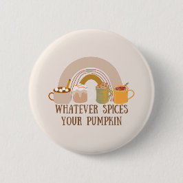 Badge Rond 5 Cm Quels que soient les épices de votre Citrouille