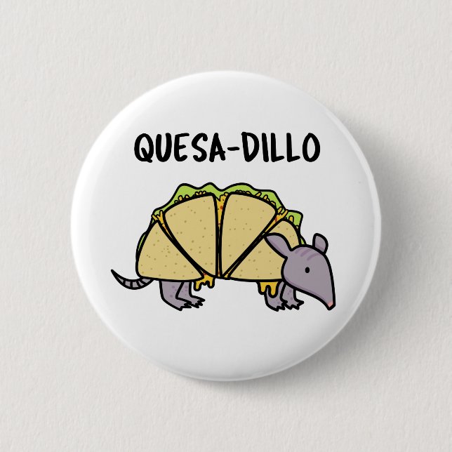 Badge Rond 5 Cm Quesa-Dillo Funny Quesadilla Pun (Devant)