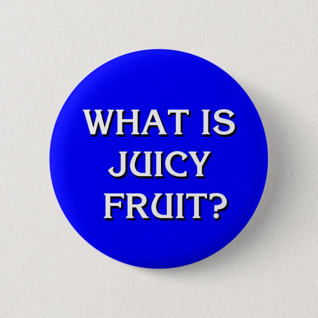 Badge Rond 5 Cm "Qu'est-ce que Juicy Fruit ?" Jeopardy Les Golden  (Devant)