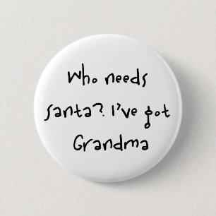 Badge Rond 5 Cm qui a besoin de père Noël