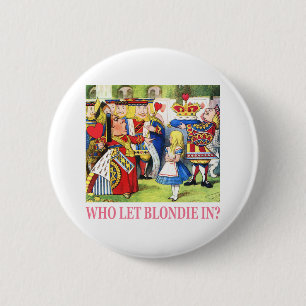 Badge Rond 5 Cm Qui A Laissé Blondie entrer ?