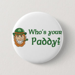 Badge Rond 5 Cm Qui est votre paddy ? Bouton
