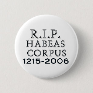 Badge Rond 5 Cm R.I.P. Habeas Corpus