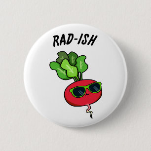 Badge Rond 5 Cm Rad ish Funny Veggie Radish Pun