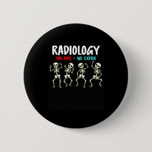Badge Rond 5 Cm Radiologie Vous Posez Nous Exposons Danser Skeleto
