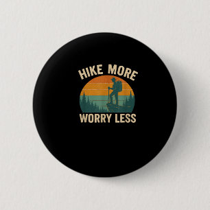 Badge Rond 5 Cm Randonnée plus d'inquiétude moins drôle randonnée