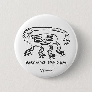 Badge Rond 5 Cm Rat de Snod : Main armée velue Slapper