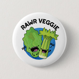 Badge Rond 5 Cm Rawr Veggie Funny Food Pun