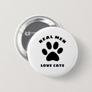 Badge Rond 5 Cm Real Men Love Cats Texte Personnalisé