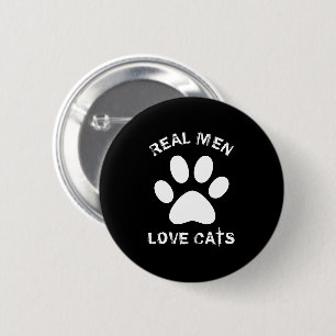 Badge Rond 5 Cm Real Men Love Cats Texte Personnalisé