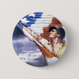 Badge Rond 5 Cm RECONSTITUÉ "pour avoir et tenir" le 2ÈME GUERRE