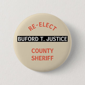 BADGE ROND 5 CM RÉÉLISEZ LA JUSTICE DE BUFORD T. DE SHÉRIF