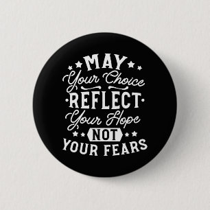 Badge Rond 5 Cm Refléter l'espoir et non la peur – Citation motiva