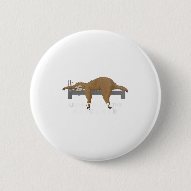 Badge Rond 5 Cm Reformer Lates Sloth Lates  (Devant)
