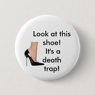 Badge Rond 5 Cm 'regardez cette chaussure ! c'est un piège de la