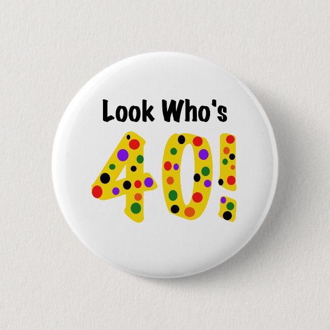 Badge Rond 5 Cm Regardez qui est 40 (Devant)