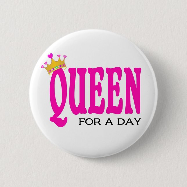 Badge Rond 5 Cm "Reine bouton pendant jour" (Devant)