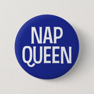 Badge Rond 5 Cm Reine de la sieste.