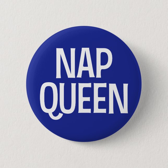 Badge Rond 5 Cm Reine de la sieste. (Devant)