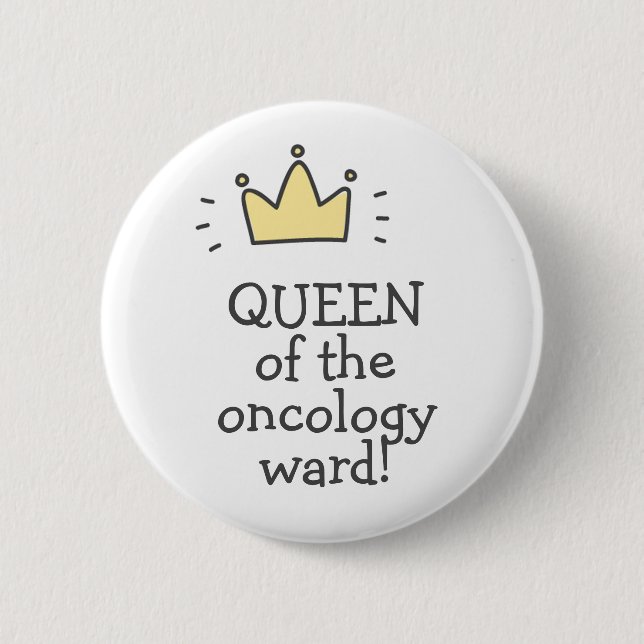 Badge Rond 5 Cm REINE du service d'oncologie ! Bouton Lutter contr (Devant)
