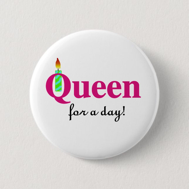 Badge Rond 5 Cm Reine pour une journée (Devant)