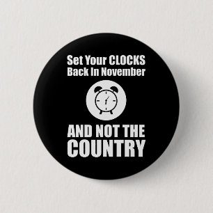 Badge Rond 5 Cm Réinstallez Vos Horloges En Novembre Pas Dans Le P