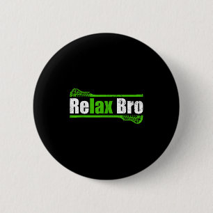 Badge Rond 5 Cm Relax Bro Funny Boys Lacrosse Vêtements Jeunes Men