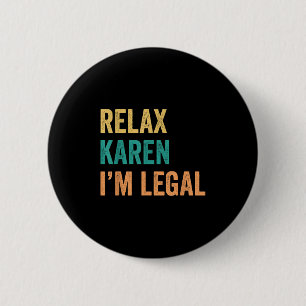 Badge Rond 5 Cm Relax Karen Im Legal Funny Mexicain