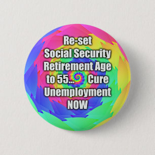 Badge Rond 5 Cm remettez à zéro l'âge de retraite à 55. Sécurité