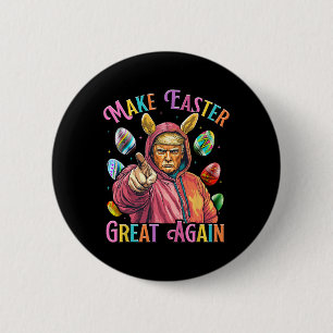 Badge Rond 5 Cm Rendre la Pâques grande encore amusante Trump Bunn