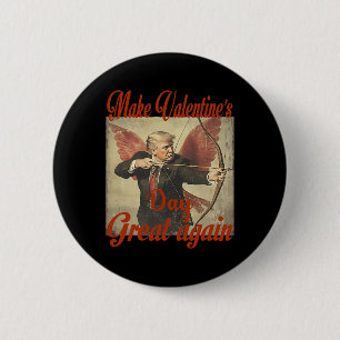 Badge Rond 5 Cm Rendre la Saint-Valentin à nouveau formidable Trum