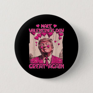Badge Rond 5 Cm Rendre la Saint-Valentin plus grande encore drôle