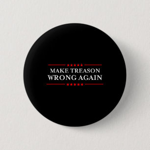 Badge Rond 5 Cm Rendre La Trahison Mauvaise À La Résistance Politi