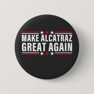 Badge Rond 5 Cm Rendre sa grandeur à Alcatraz