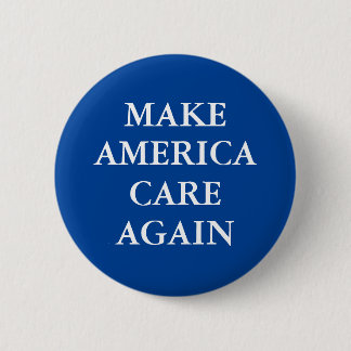 BADGE ROND 5 CM "REPRENEZ LES SOINS AMÉRICAINS"