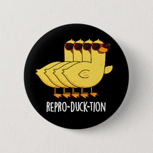 Badge Rond 5 Cm Repro-duck-tion Funny Animal Canard Pun Dark BG