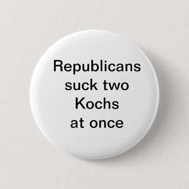 Badge Rond 5 Cm Republicanssuck deux Kochsat une fois (Devant)