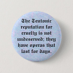 Badge Rond 5 Cm Réputation Teutonic pour la cruauté