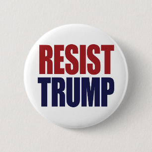 Badge Rond 5 Cm Résister au président Trump - Anti Trump