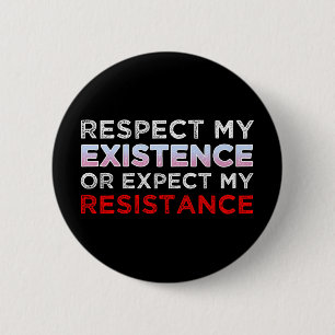 Badge Rond 5 Cm Respectez Mon Existence Ou Attendez-Vous À Ma Rési