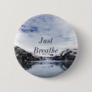 Badge Rond 5 Cm "Respirez juste."  Citation d'Inpirational